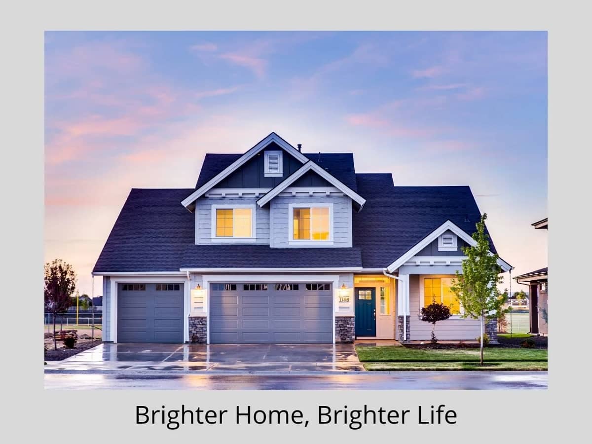 Brighter Home, Brighter Life