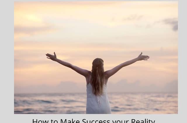 Make Success Your Reality