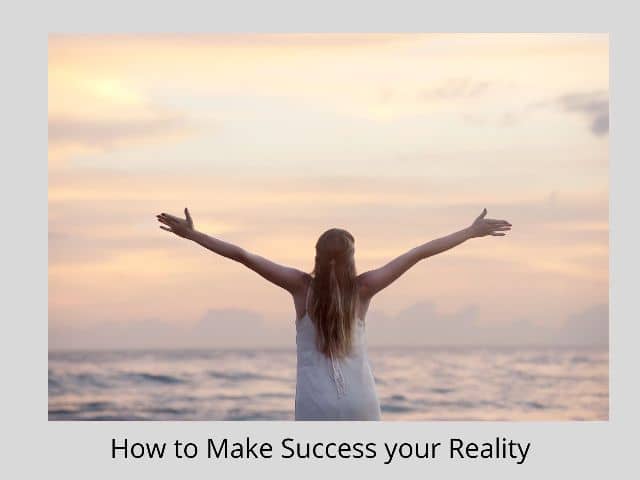 Make Success Your Reality